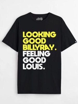 Looking Good Billray Feeling Good Louis Graphic T-shirt
