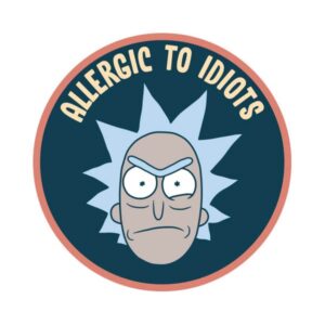 Allergic To Idiots - Rick And Morty Official Sticker