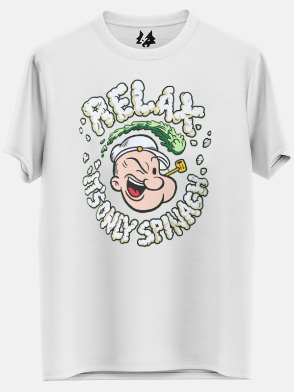 Relax Its Only Spinach - Popeye Official T-shirt