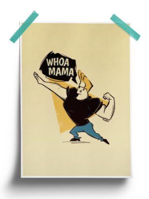 Whoa Mama | Johnny Bravo Poster