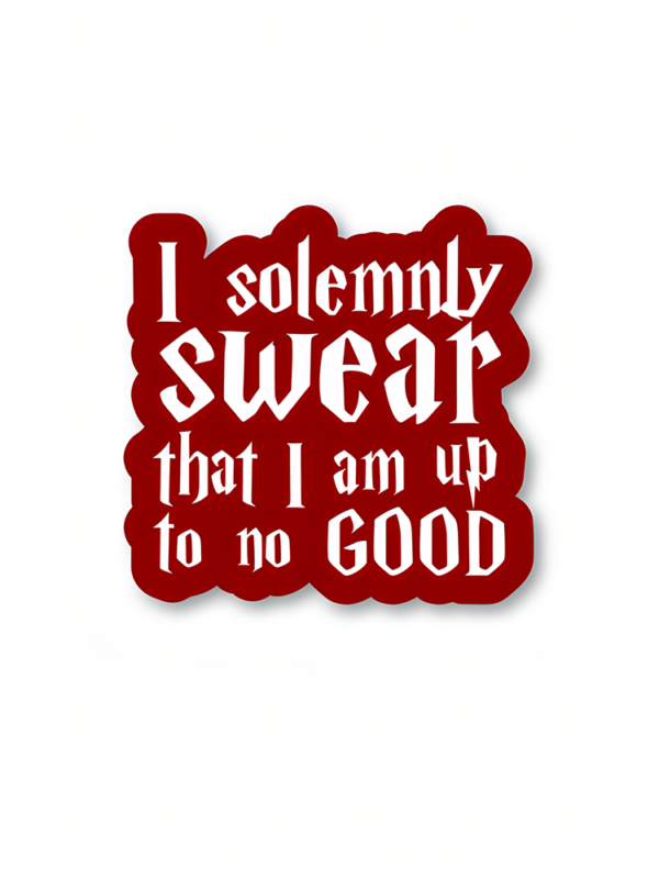 I Solemnly Swear That I Am Up To No Good - Harry Potter Official Sticker