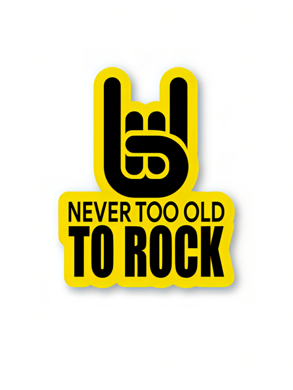 Never Too Old To Rock Sticker