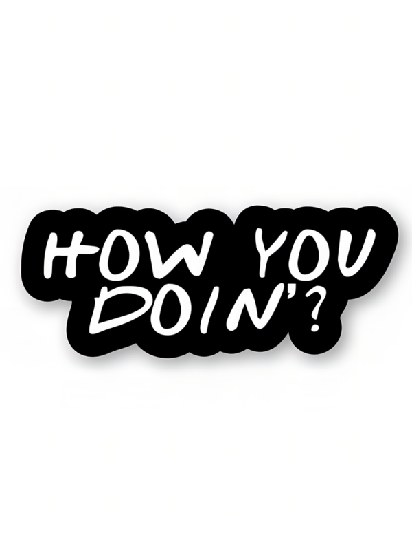 How You Doin'? - Friends Official Sticker