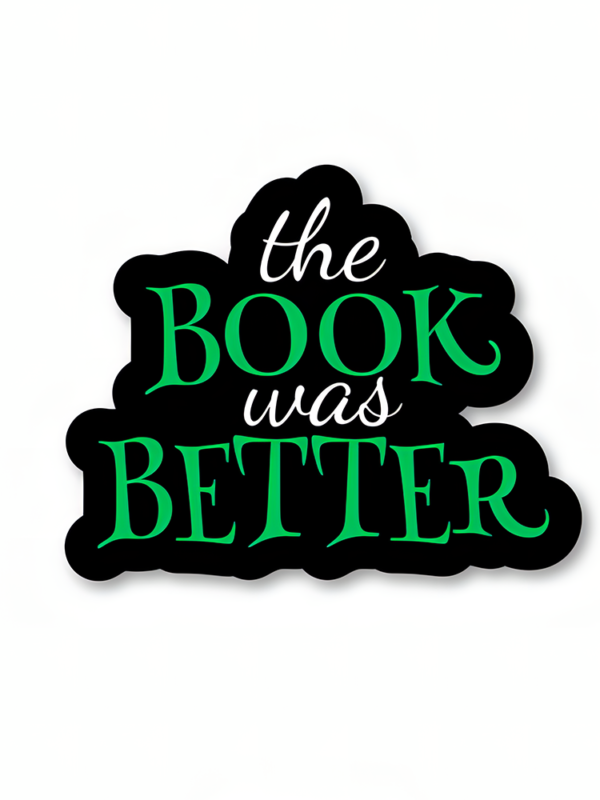 The Book Was Better - Harry Potter Official Sticker