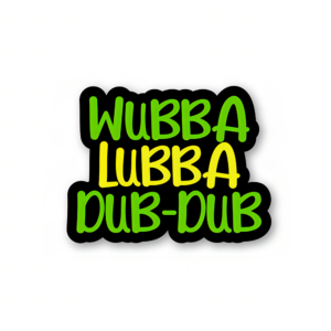 Wubba Lubba Dub-dub - Rick And Morty Official Sticker