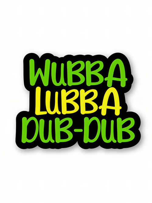 Wubba Lubba Dub-Dub – Rick And Morty Official Sticker