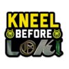 Kneel Before Loki - Marvel Official Sticker