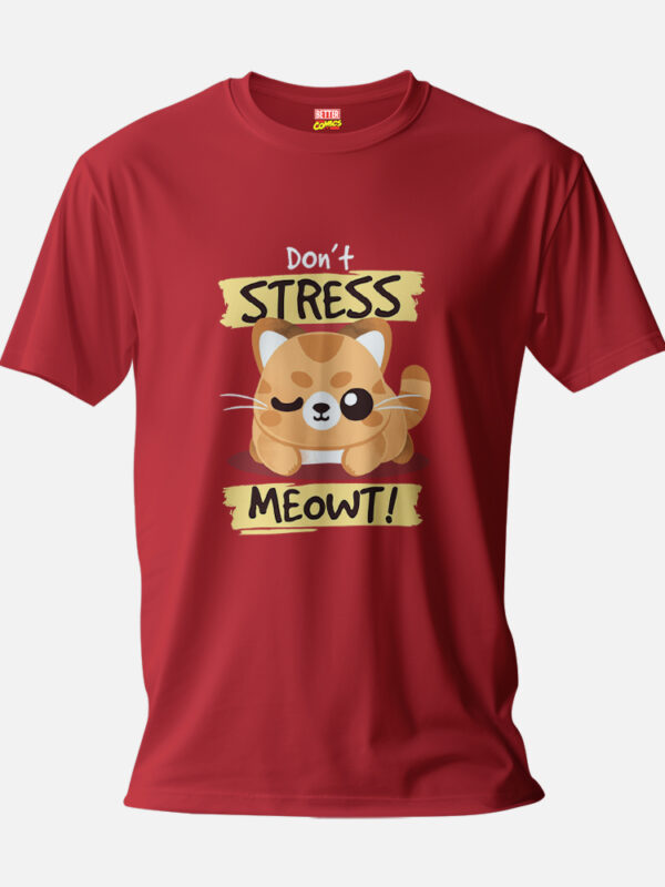 Dont Stress Meowt T-shirt