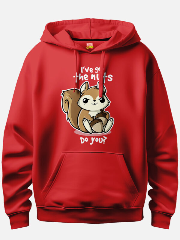 I've Got The Nuts! Do You? Hoodie