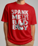 Spank Me I Have Been A Bad Boy T-shirt