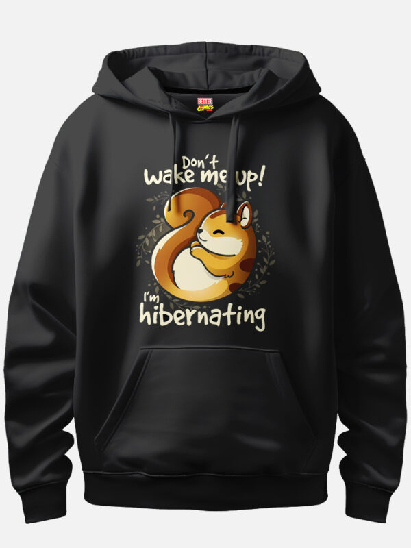 I Am Hibernating Kawaii Squirrel Go To Sleep Hoodie