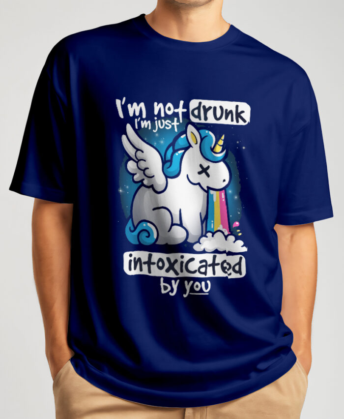 Unicorn Not Drunk Just Intoxicated By You T-shirt