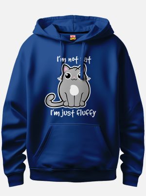 I'm Not Fat Cat I'm Just Fluffy Hoodie