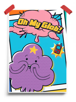 Oh My Glob Poster