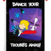 Dance your troubles away Peanuts Poster