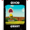 Good Grief Peanuts Poster