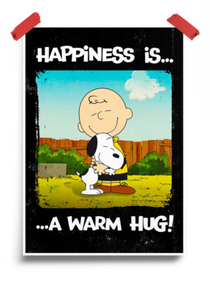 Happiness is a warm Hug Peanuts Poster