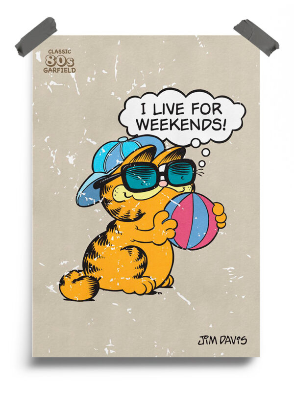 I Live For Weekends - Garfield Official Poster