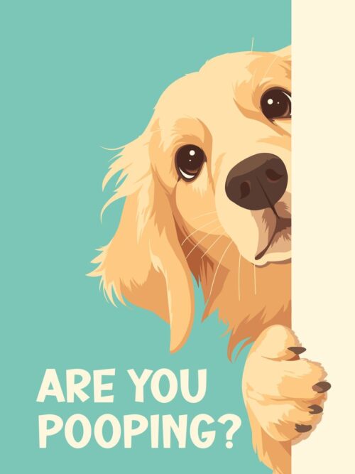 Are You Pooping Golden Dog Poster