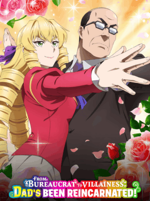 From Bureaucrat To Villainess Dads Been Reincarnated 2025 Season Poster