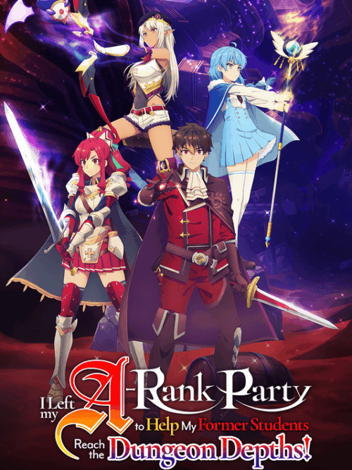 I Left My A Rank Party To Help My Former Students Reach The Dungeon Depths Poster