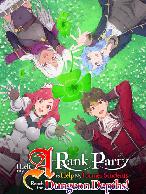 I Left My A Rank Party To Help My Former Students Reach The Dungeon Depths 2025 Season Poster