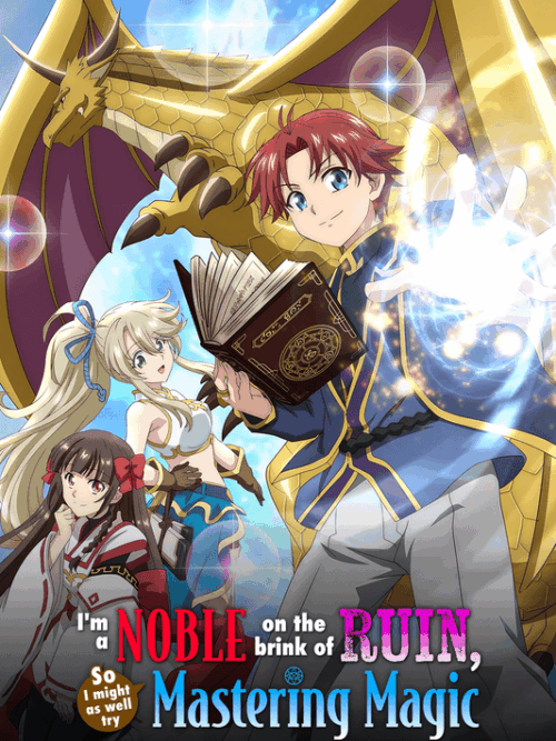 Im A Noble On The Brink Of Ruin So I Might As Well Try Mastering Magic 2025 Season Poster