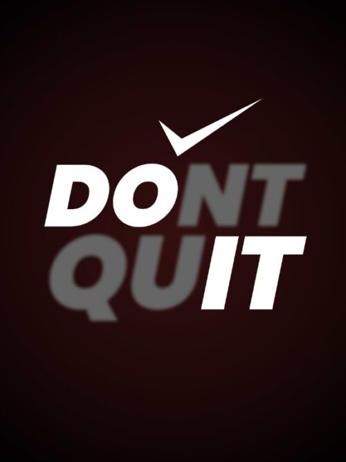 JUST DO IT DONT QUIT Poster