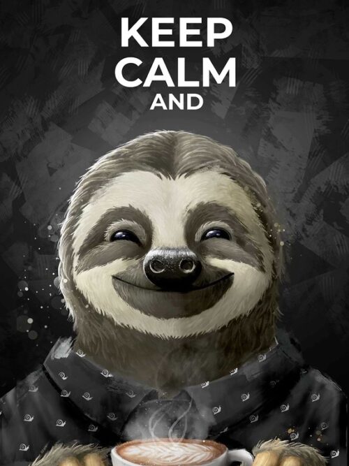 Keep Calm And Drink Coffee Poster