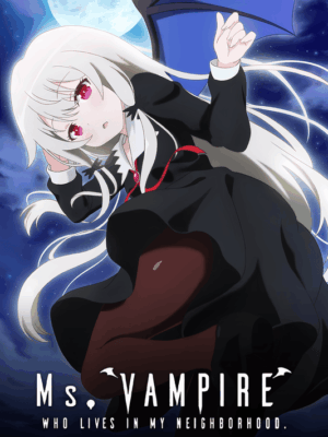 Ms. Vampire Who Lives In My Neighborhood. 2018 Season Poster