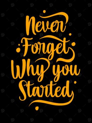 Never Forget Why U Started Poster
