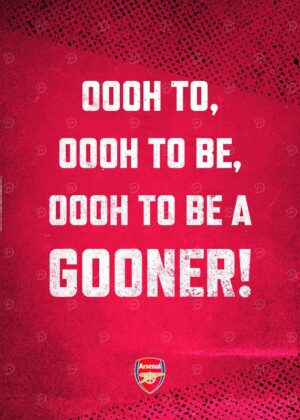 Oooh To Be A Gooner Football Poster