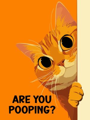 Orange Cat Are You Pooping Poster