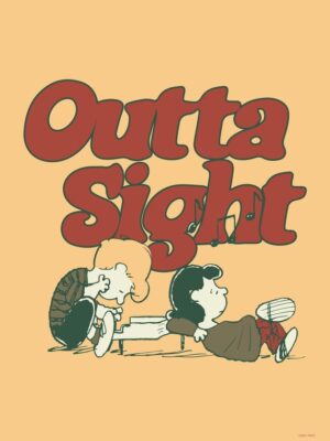 Outta Sight Peanuts Poster
