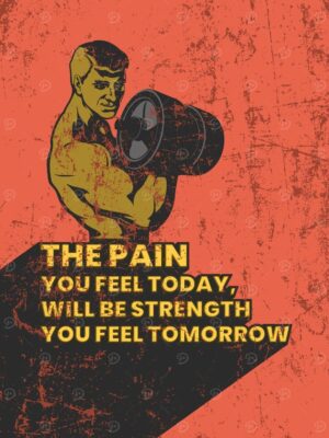 PAIN TODAY TO BE STRENGTH Poster
