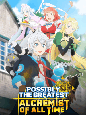 Possibly The Greatest Alchemist Of All Time Poster
