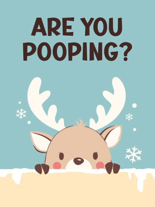 Reindeer Are You Pooping Poster