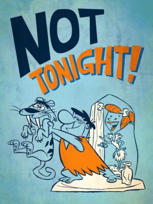 Not Tonight The Flintstones Poster