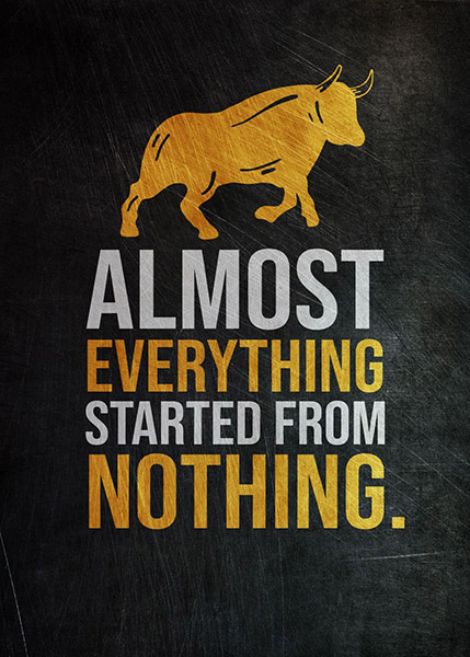 Almost Everything Started from nothing Success Poster
