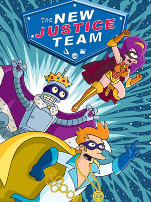 Futurama New Justice Team Poster