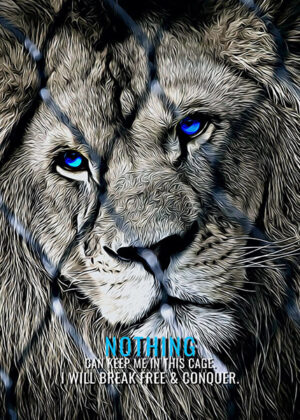 Break Yourself Free and Conquer animal motivational Poster
