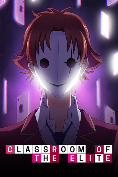 Classroom of the Elite Poster