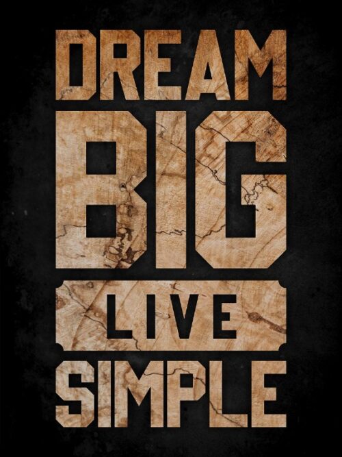 Dream Big Live Simple Poster