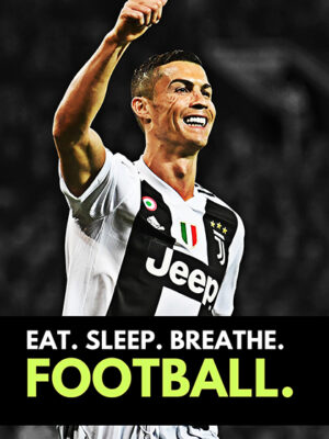 Eat Sleep Breathe Football Christiano Ronaldo Poster