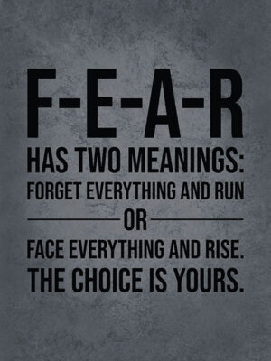 FEAR Has Two Meanings Poster