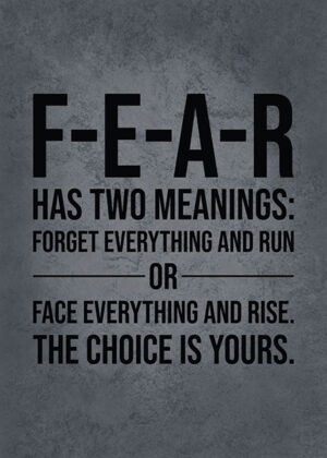 FEAR Has Two Meanings Poster
