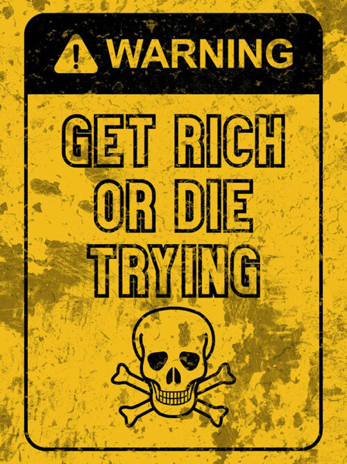 Get Rich or die trying motivational Quote Poster