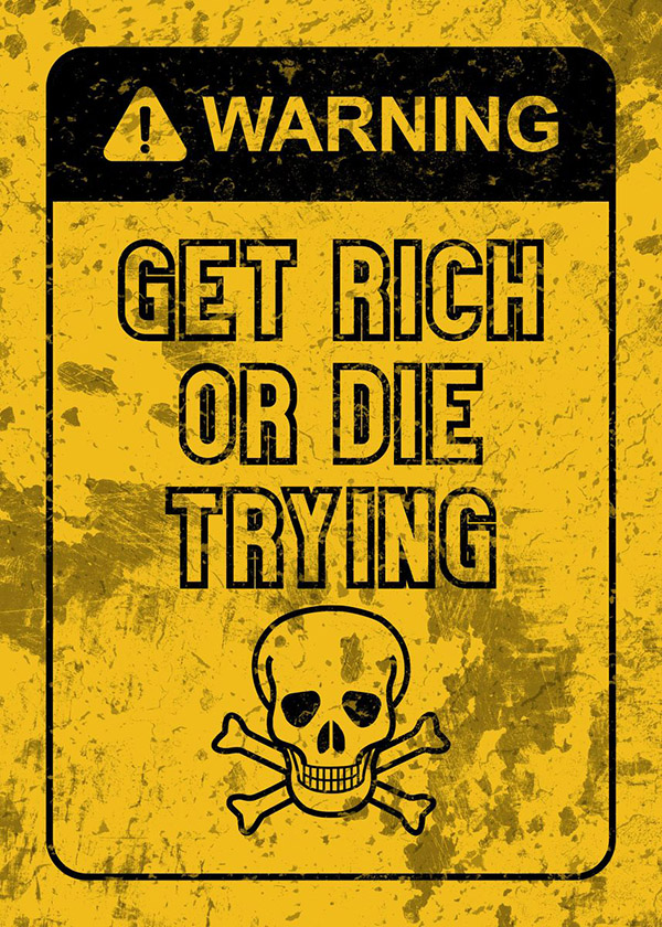 Get Rich or die trying motivational Quote Poster