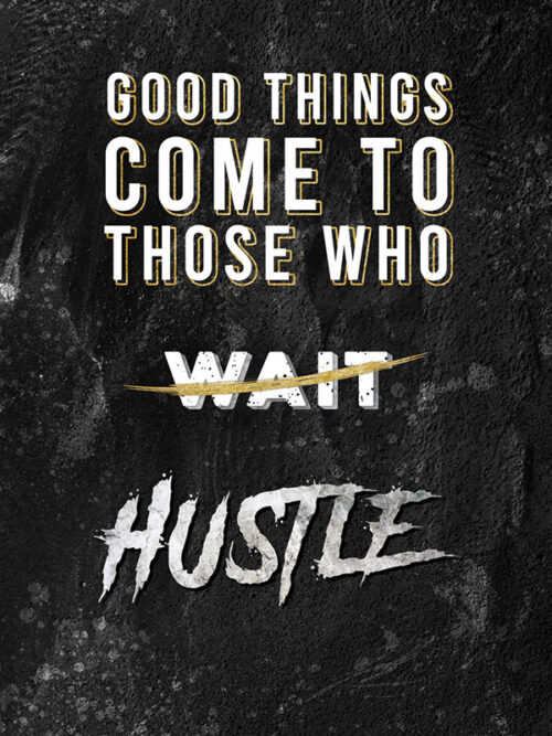 Good things happen who hustle motivational Quote Poster