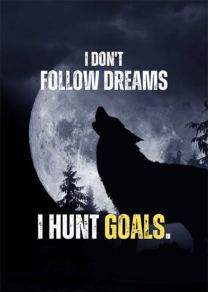 Hunt for Goals animal motivational Poster